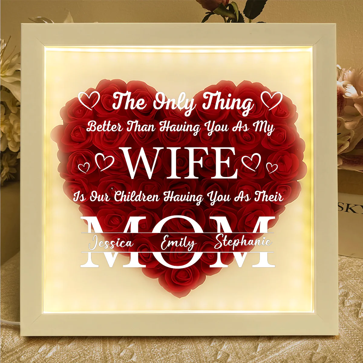 The Only Thing Better Than Having You As My Wife - Personalized Heart Flower Shadow Box