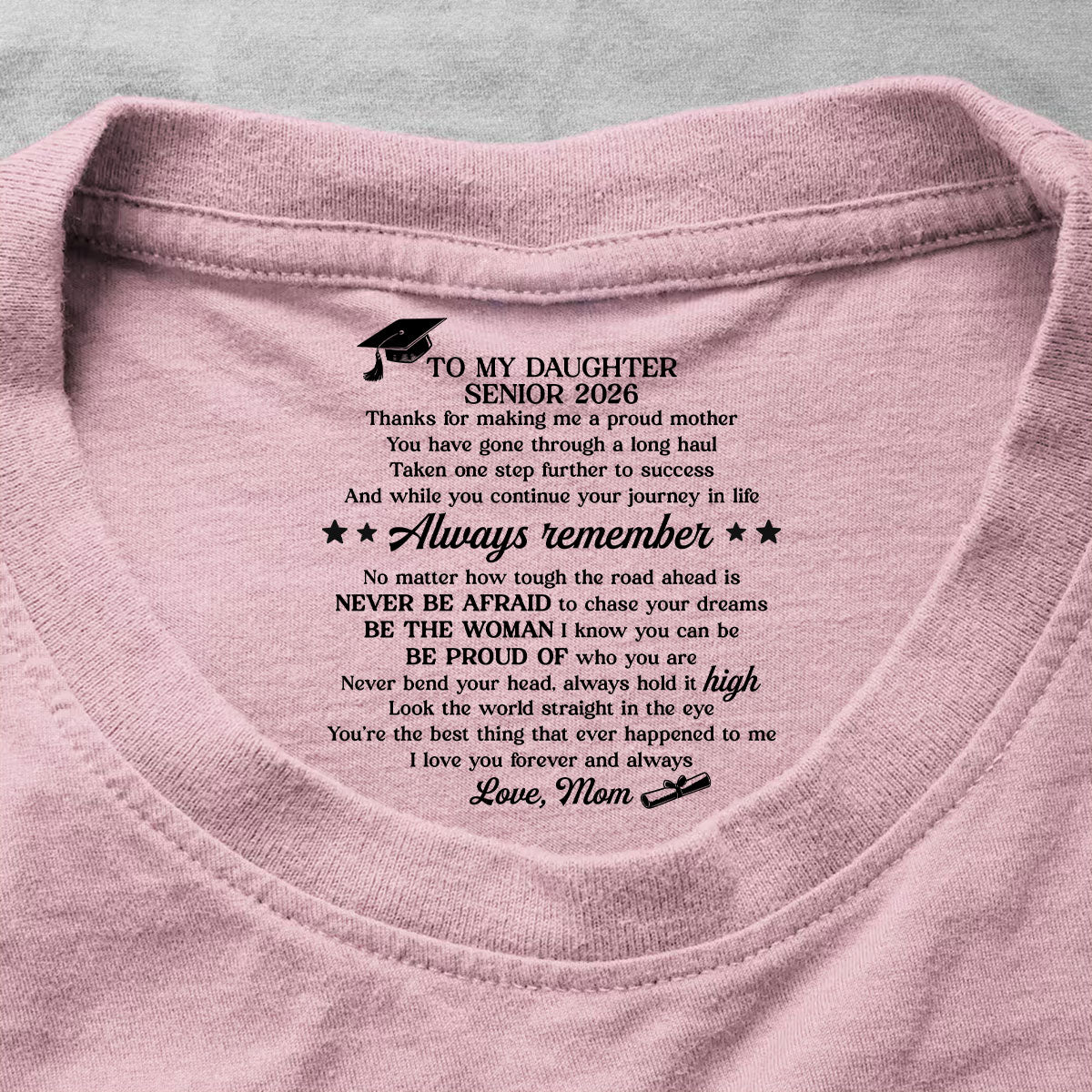 To My Daughter My Son Love From Mom Grandma Graduation Gifts - Personalized Shirt With Design Inner Neck