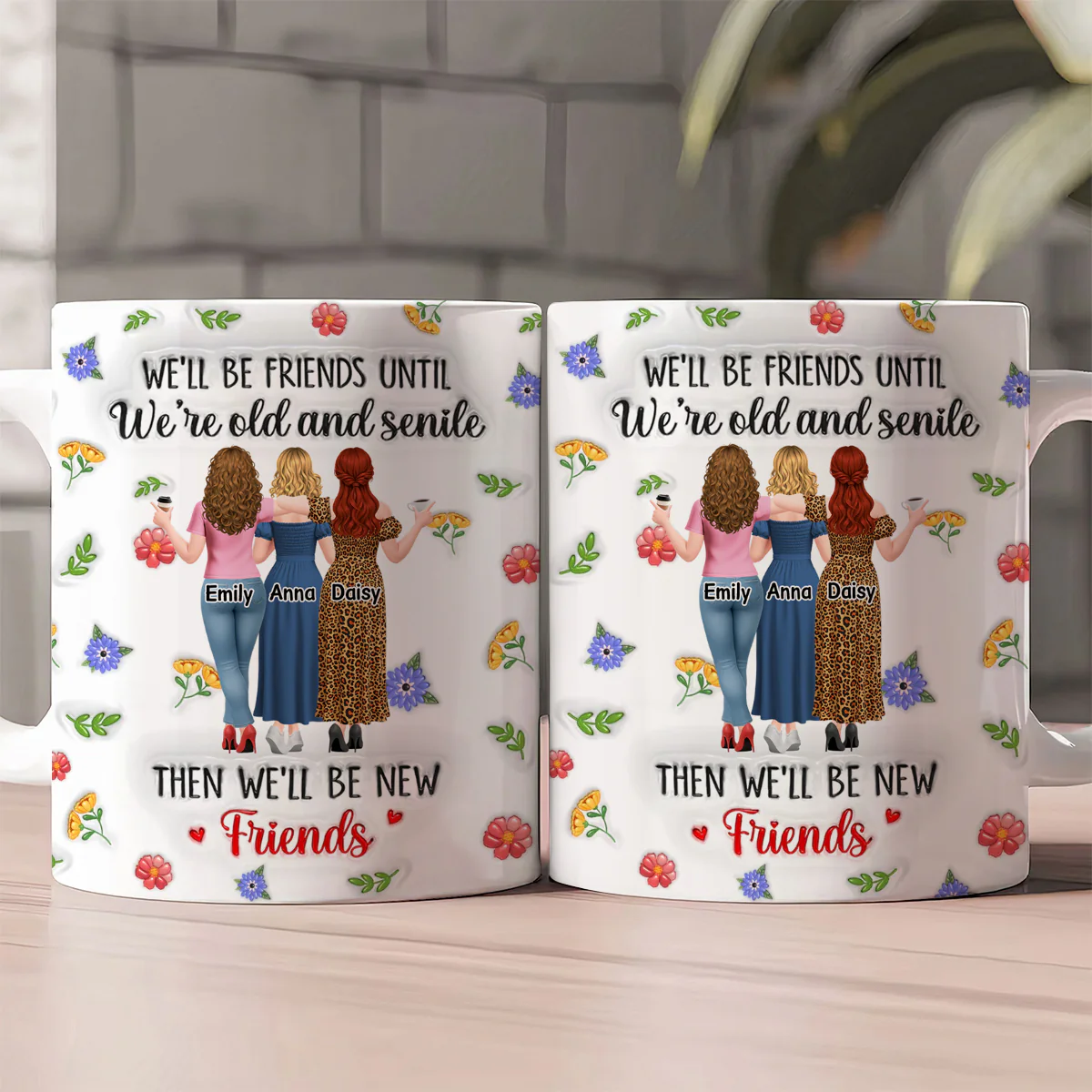 We'll Be Friends Until We're Old And Senile - Personalized Ceramic Coffee Mug - Image 2