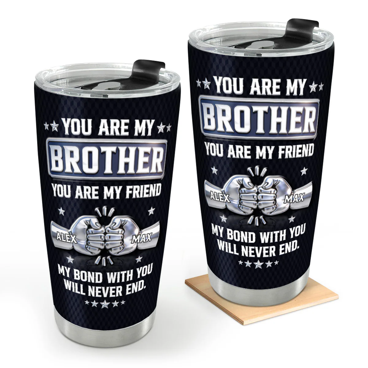 You Are My Brother You Are My Friend - Personalized Stainless Steel Tumbler