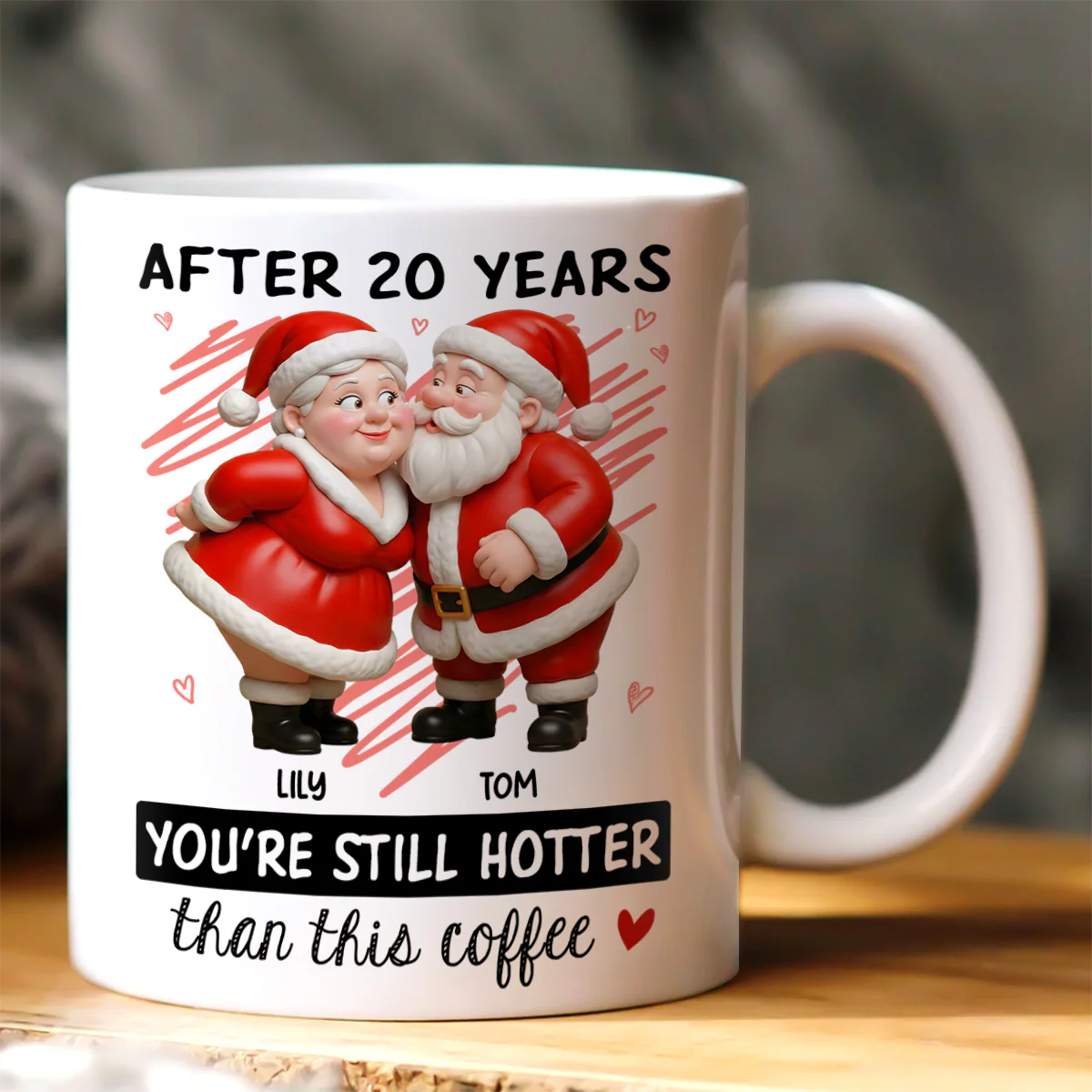 You Are Still Hotter Than This Coffee - Personalized Ceramic Coffee Mug