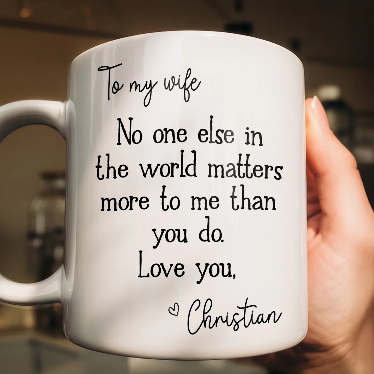 You Matter Most To Me - Personalized Ceramic Coffee Mug