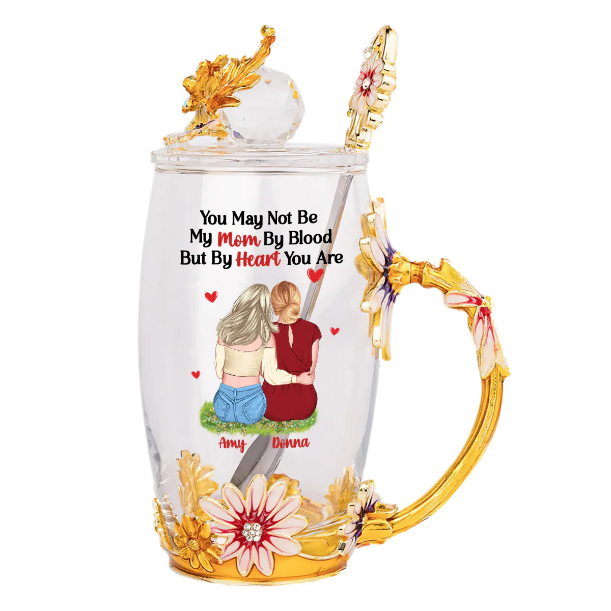 You May Not Be My Mom By Blood But By Heart You Are - Personalized Flower Tea Cup - Image 5