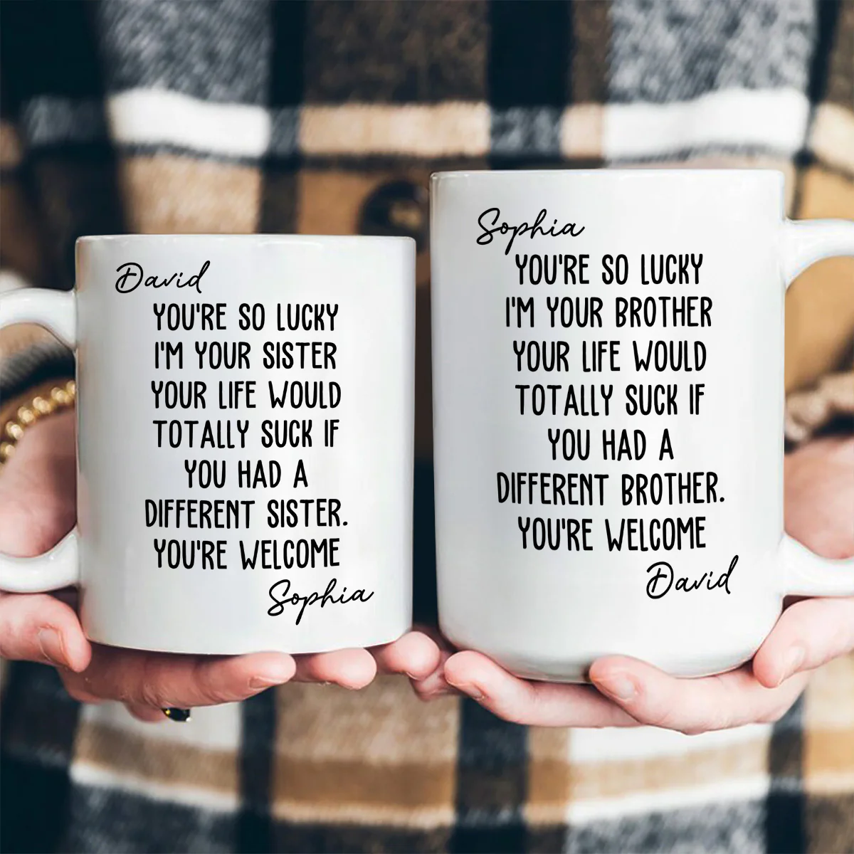 You're So Lucky To Have Me As Sister - Personalized Ceramic Coffee Mug - Image 3